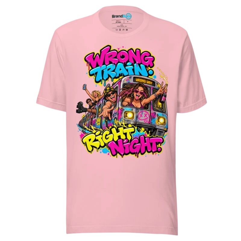 BrandNu Wrong Train. Right Night. T-Shirt - Pink