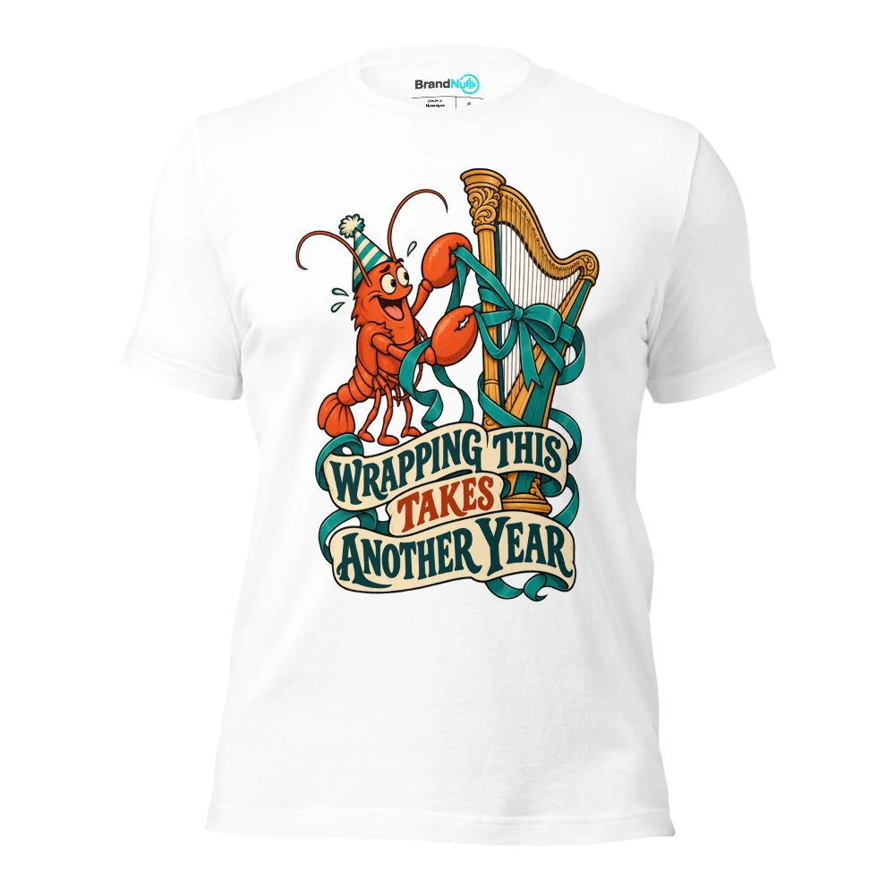WRAPPING THIS TAKES ANOTHER YEAR T Shirt White Front