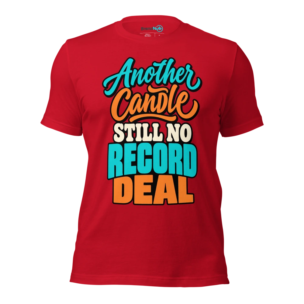 ANOTHER CANDLE STILL NO RECORD DEAL T Shirt Red Front