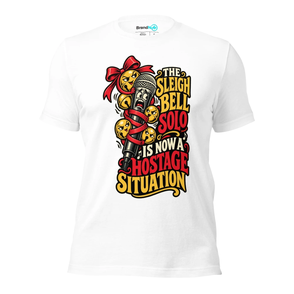 THE SLEIGH BELL SOLO IS NOW A HOSTAGE SITUATION T Shirt White Front