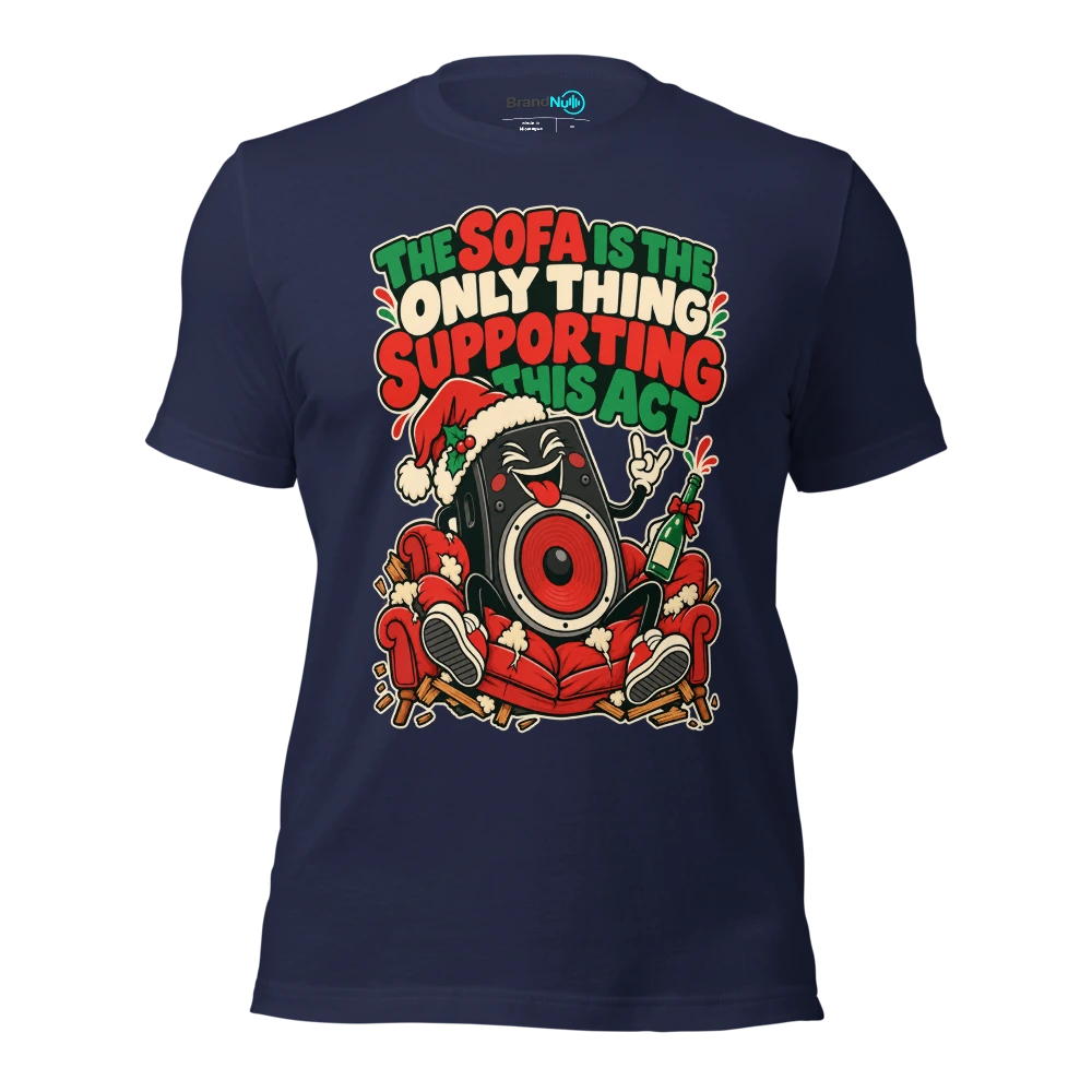 THE SOFA IS THE ONLY THING SUPPORTING THIS ACT T Shirt Navy Front