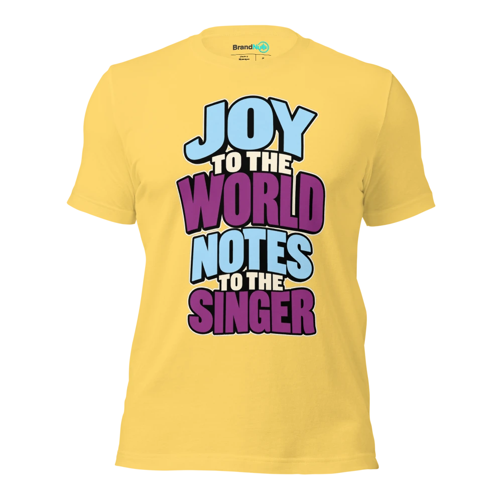 JOY TO THE WORLD NOTES TO THE SINGER T Shirt Yellow Front