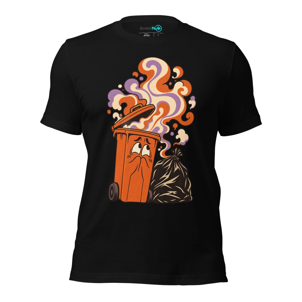 Feeling BrandNu. Someone tell my arse itÃ¢â‚¬â„¢s not bin day T Shirt Black Front