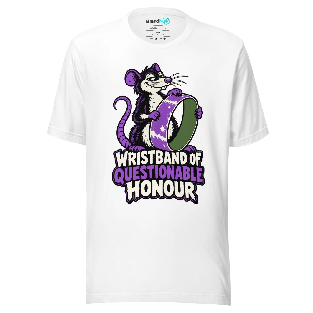 WRISTBAND OF QUESTIONABLE HONOUR T Shirt