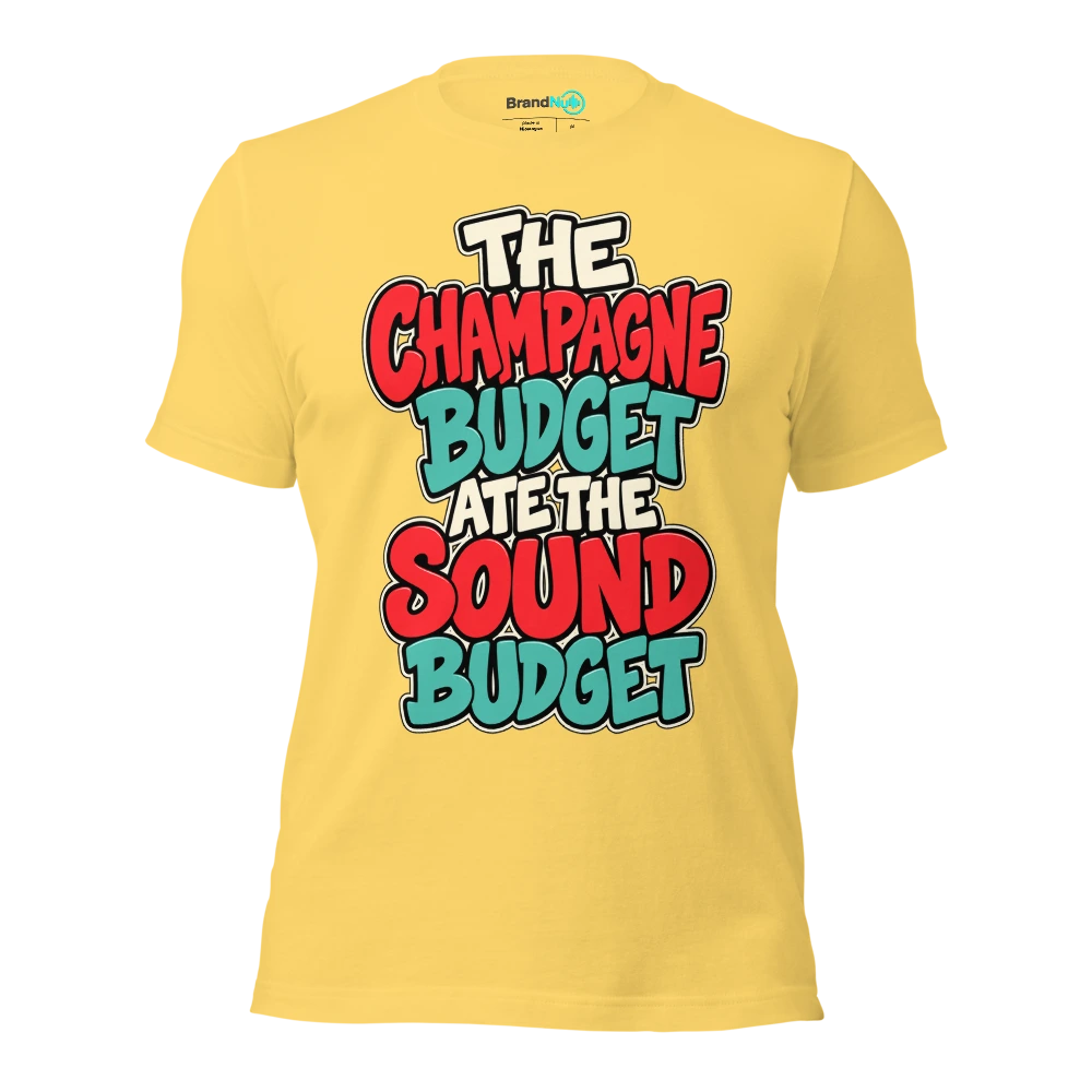 THE CHAMPAGNE BUDGET ATE THE SOUND BUDGET T Shirt Yellow Front
