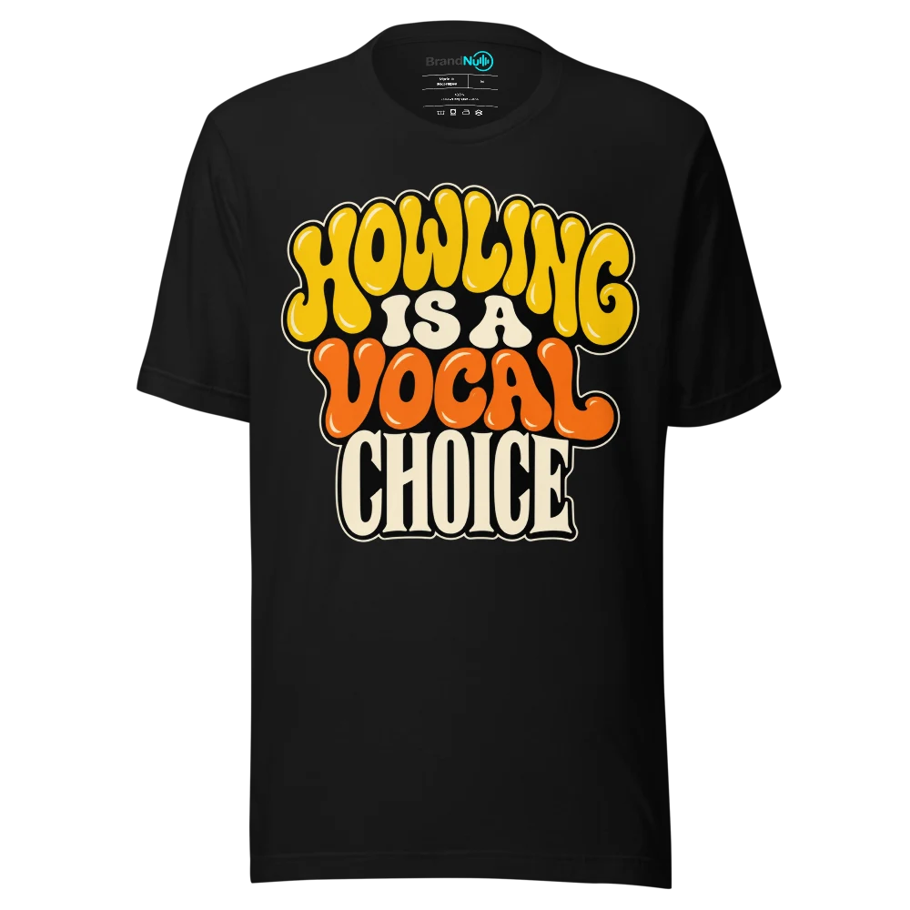 HOWLING IS A VOCAL CHOICE T Shirt Black Front