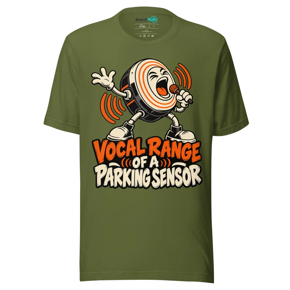 VOCAL RANGE OF A PARKING SENSOR T Shirt Olive Front