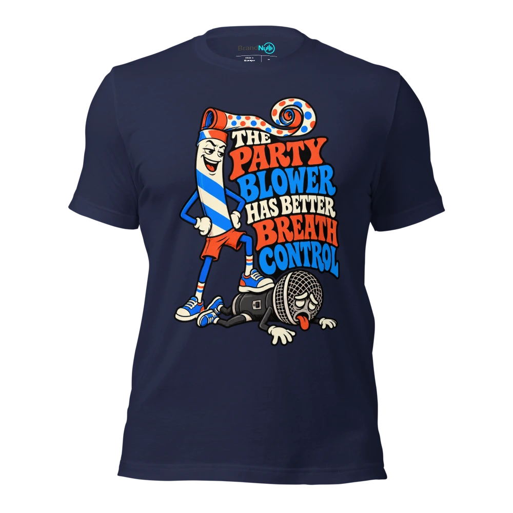 THE PARTY BLOWER HAS BETTER BREATH CONTROL T Shirt Navy Front