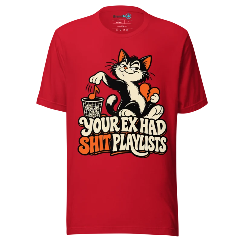 YOUR EX HAD SHIT PLAYLISTS T Shirt - Red