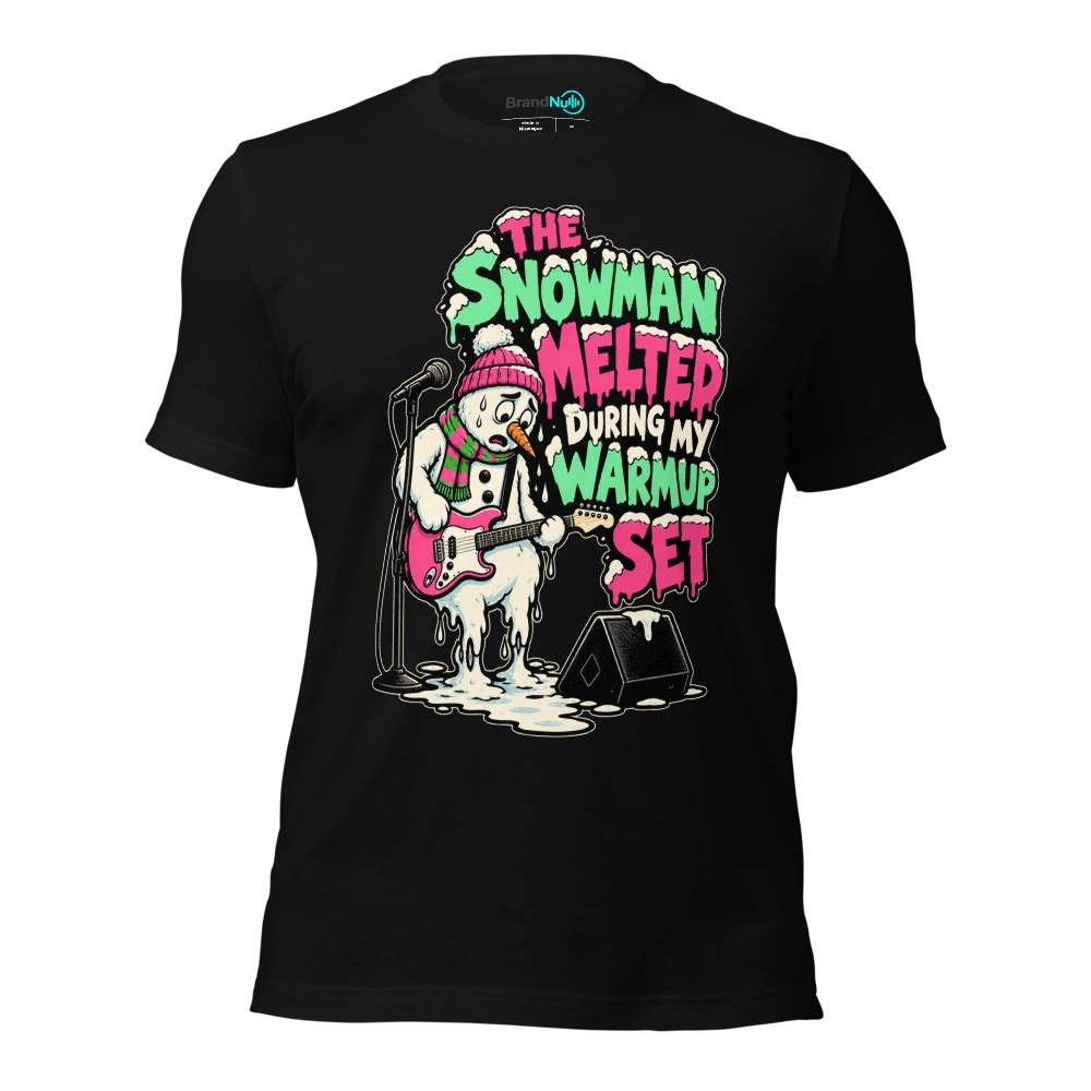 THE SNOWMAN MELTED DURING MY WARMUP SET T-SHIRT