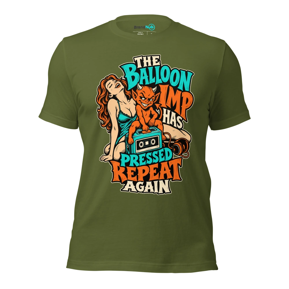 THE BALLOON IMP HAS PRESSED REPEAT AGAIN T Shirt Olive Front