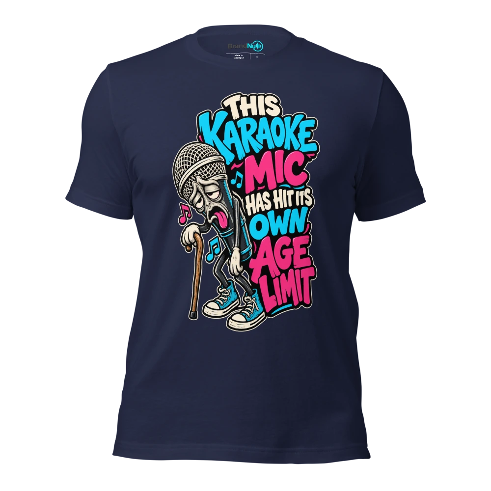 THIS KARAOKE MIC HAS HIT ITS OWN AGE LIMIT T Shirt Navy Front