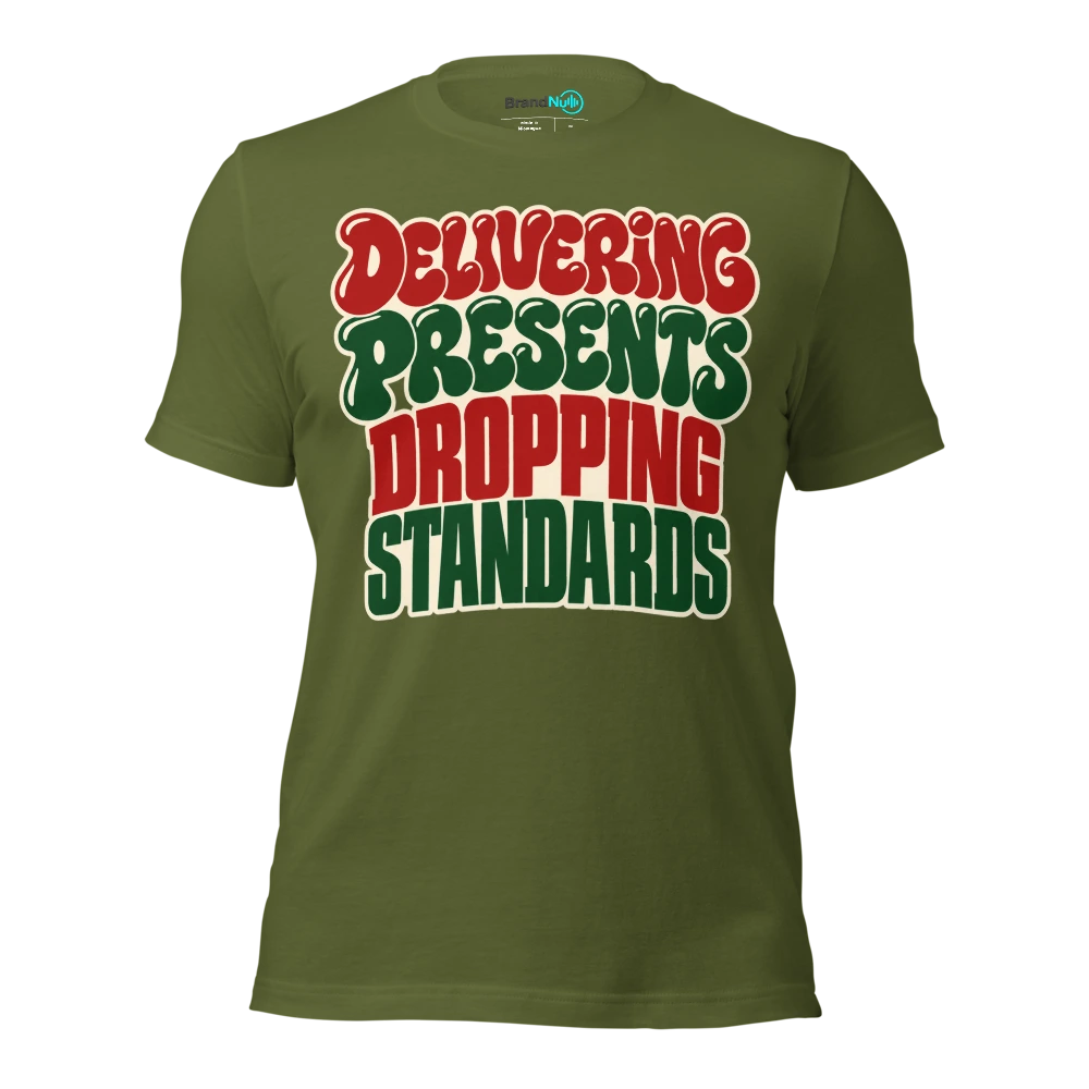 DELIVERING PRESENTS DROPPING STANDARDS T Shirt Olive Front