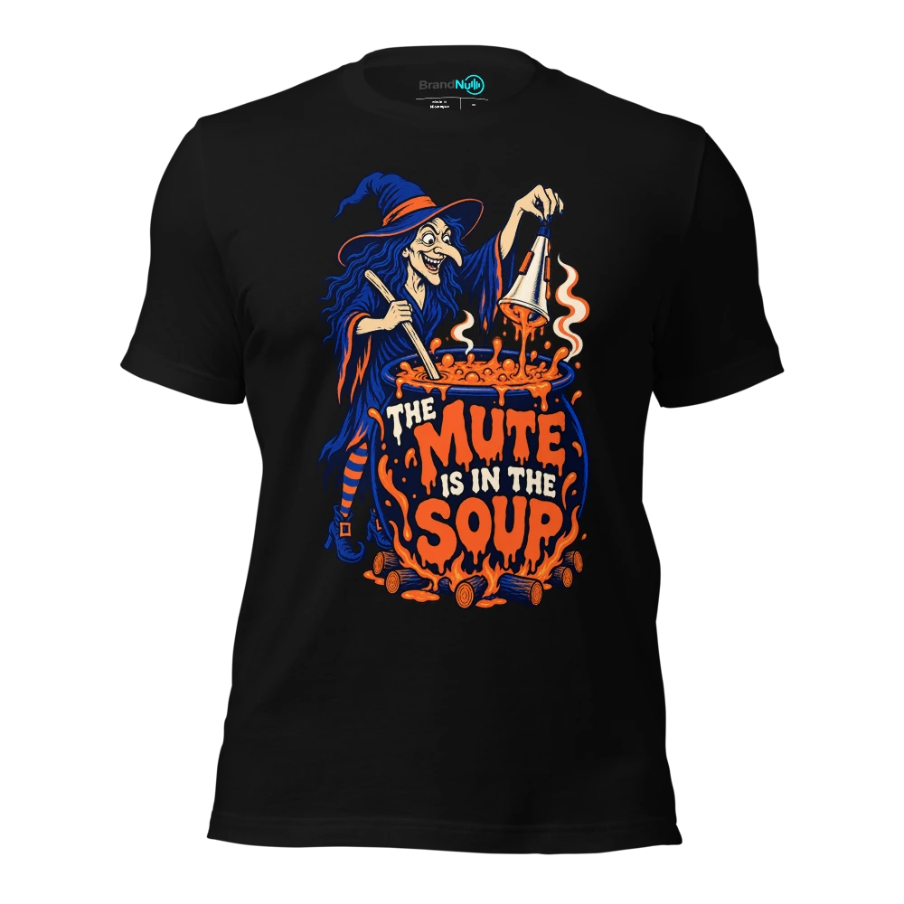 THE MUTE IS IN THE SOUP T-SHIRT