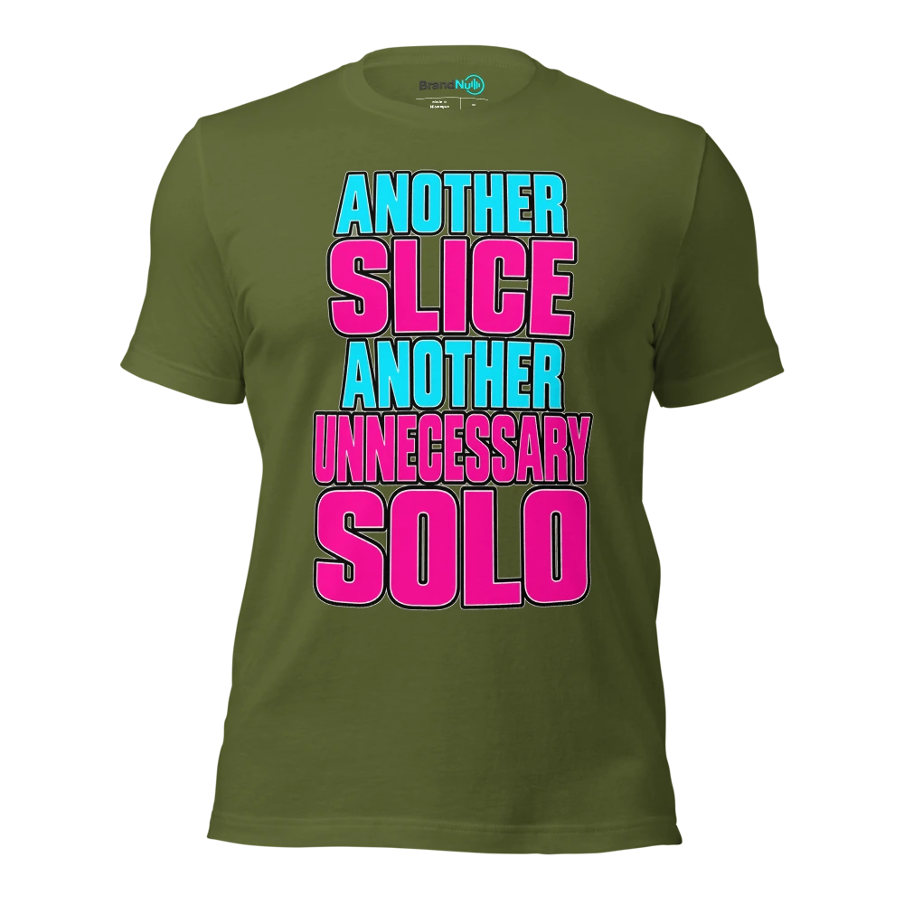 ANOTHER SLICE ANOTHER UNNECESSARY SOLO T Shirt Olive Front