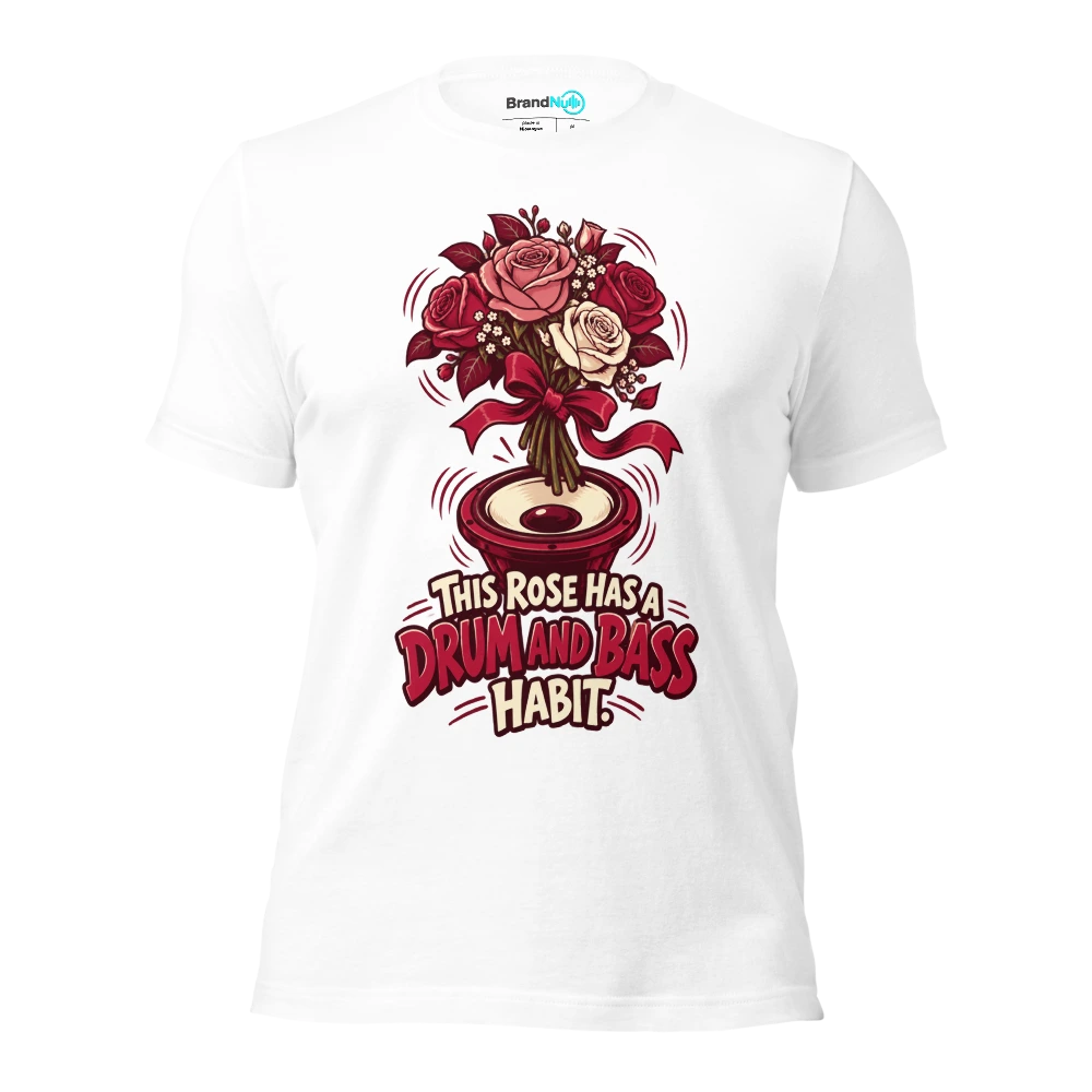 THIS ROSE HAS A DRUM AND BASS HABIT T Shirt White Front