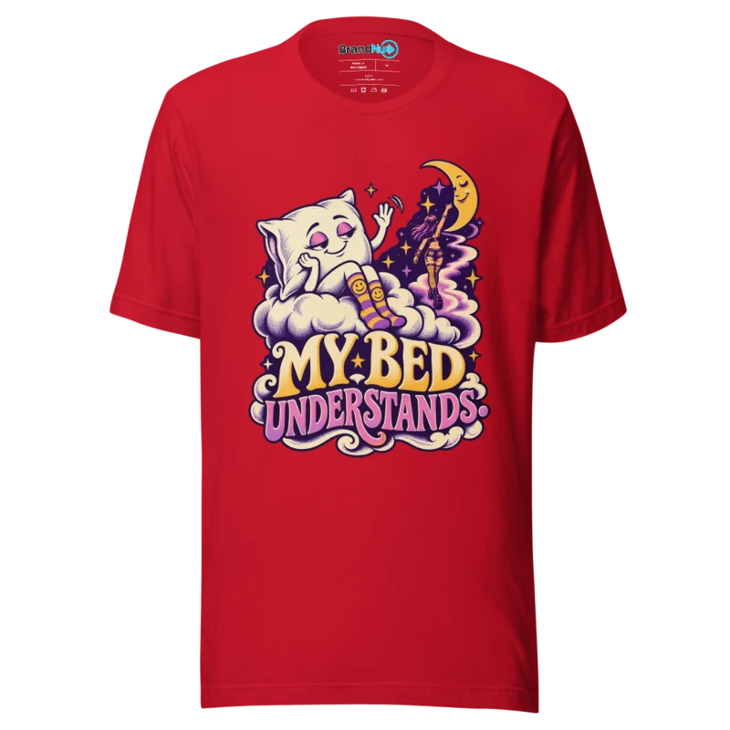 My Bed Understands T Shirt - Red