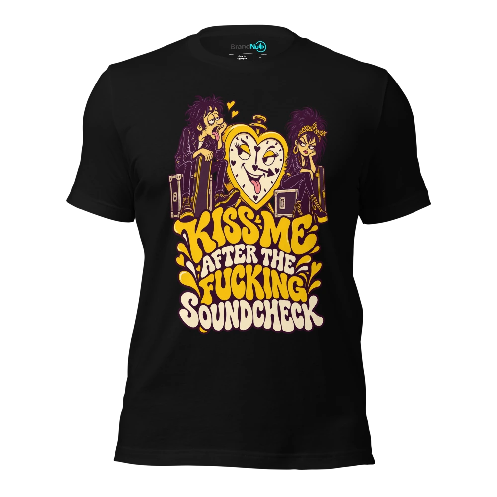 KISS ME AFTER THE FUCKING SOUNDCHECK T Shirt Black Front