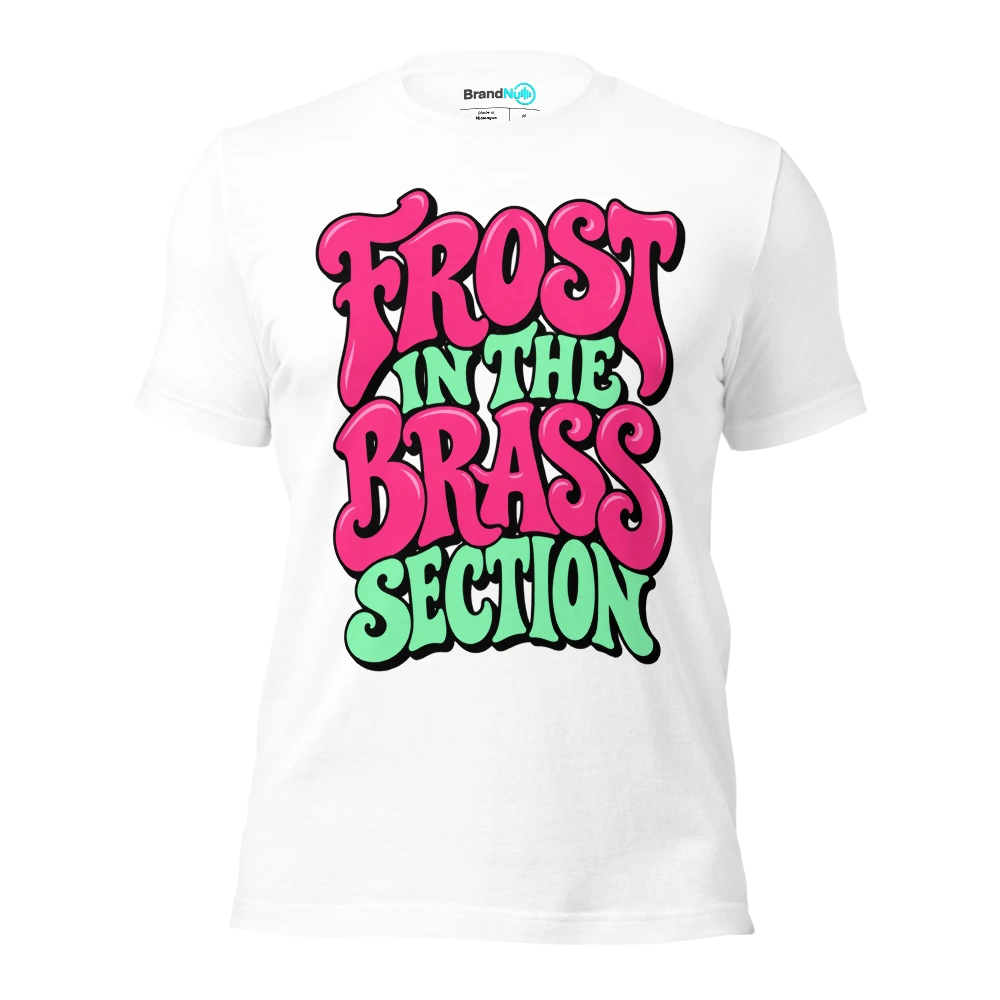 FROST IN THE BRASS SECTION T Shirt White Front