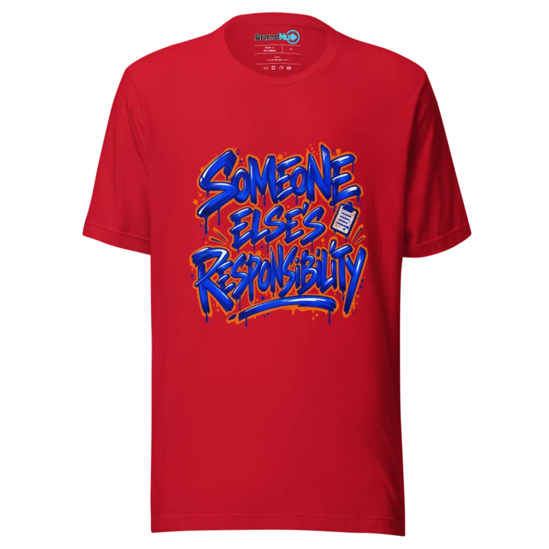 BrandNu Someone Else's Responsibility – Rave Slogan T-Shirt - Red - Front
