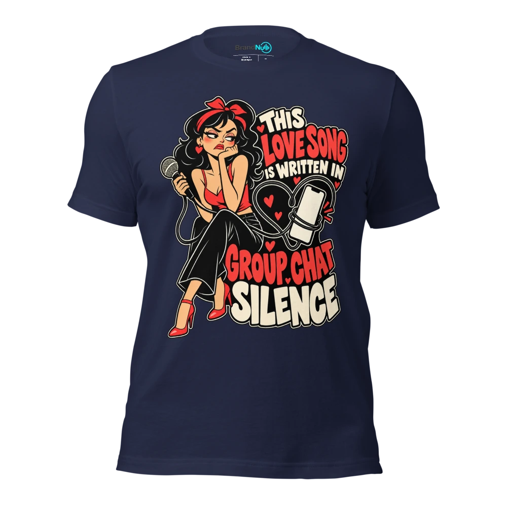 THIS LOVE SONG IS WRITTEN IN GROUP CHAT SILENCE T Shirt Navy Front