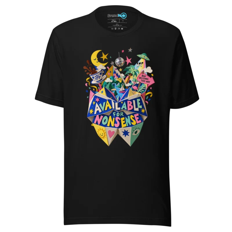 BrandNu Available for Nonsense – Rave Slogan T-Shirt - Black - Front