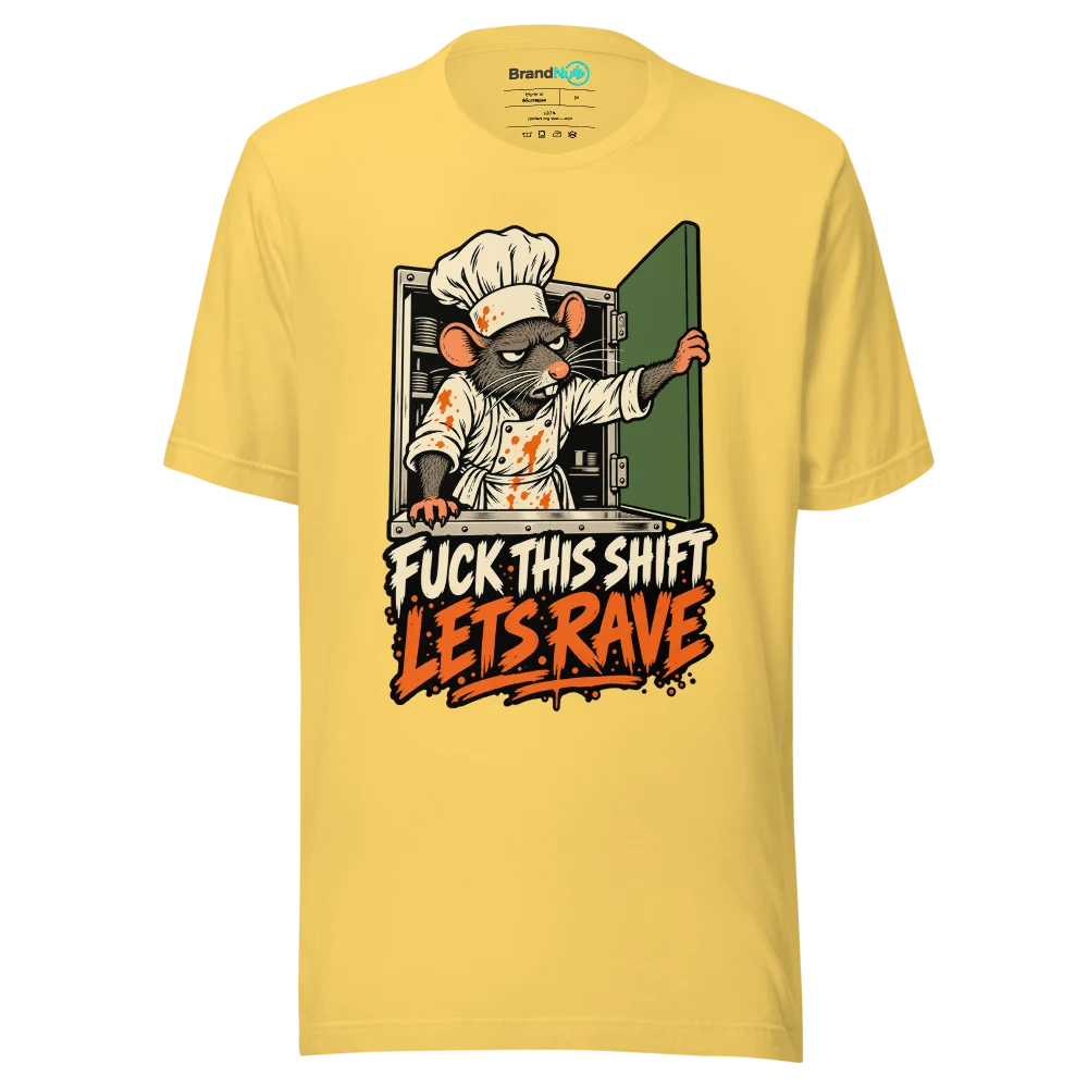 FUCK THIS SHIFT LETS RAVE T Shirt Yellow Front