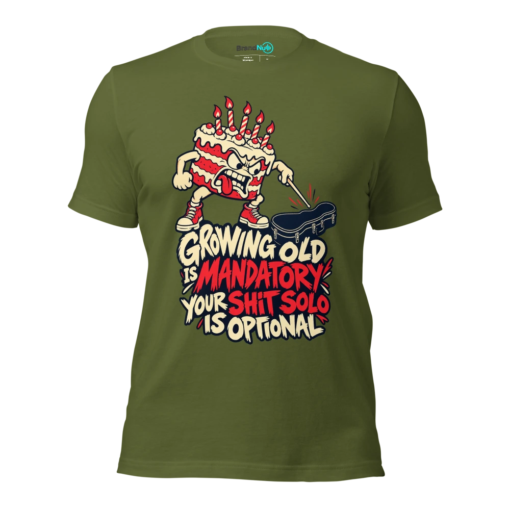 GROWING OLD IS MANDATORY YOUR SHIT SOLO IS OPTIONAL T Shirt Olive Front