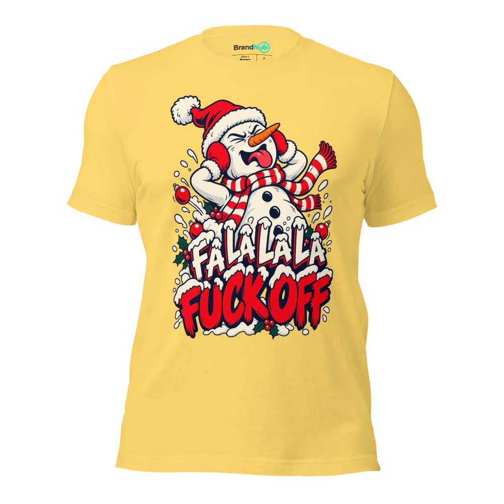 FA LA LA LA FUCK OFF T Shirt Yellow Front