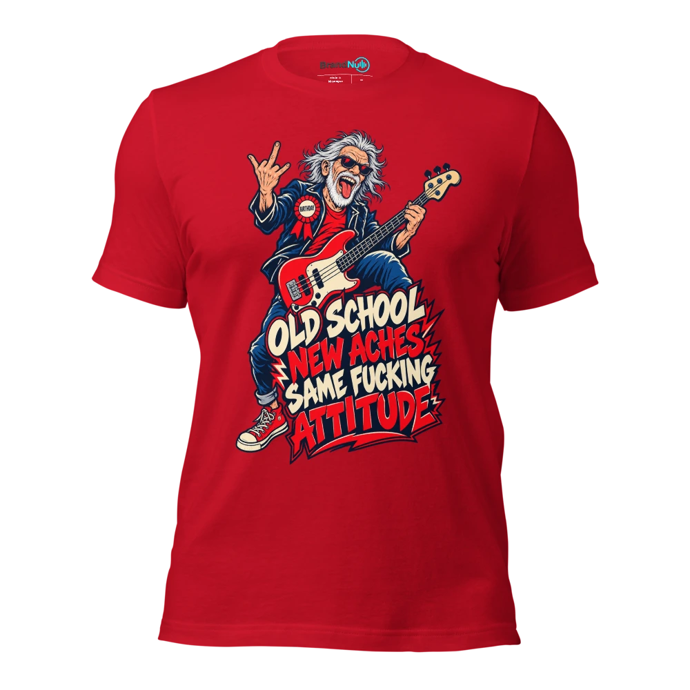 OLD SCHOOL NEW ACHES SAME FUCKING ATTITUDE T Shirt Red Front