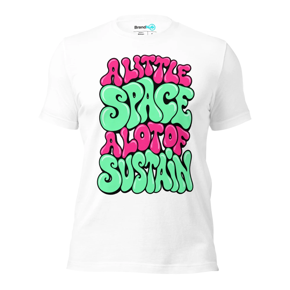 A LITTLE SPACE A LOT OF SUSTAIN T Shirt White Front