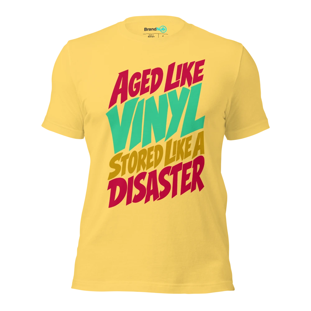 AGED LIKE VINYL STORED LIKE A DISASTER T Shirt Yellow Front