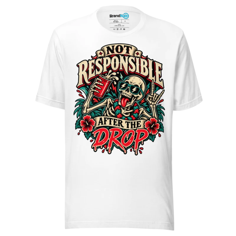 BrandNu Not Responsible After The Drop T-Shirt - White