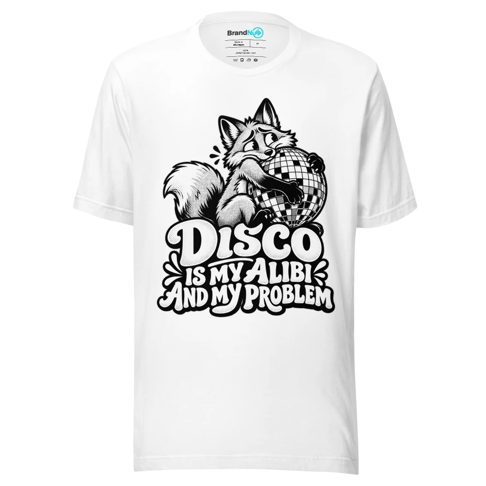 DISCO IS MY ALIBI AND MY PROBLEM T Shirt