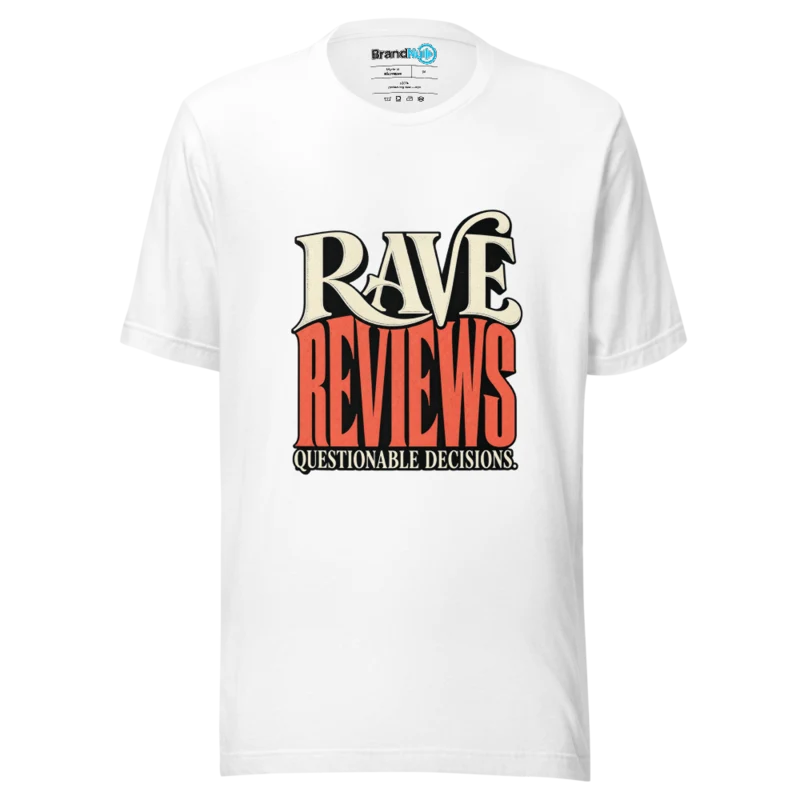 BrandNu Rave Reviews Questionable Decisions T-Shirt - White