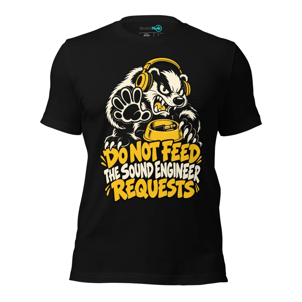 DO NOT FEED THE SOUND ENGINEER REQUESTS T Shirt
