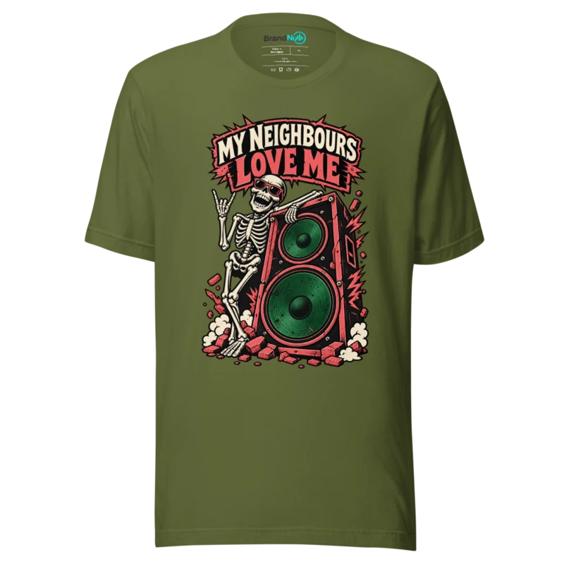 MY NEIGHBOURS LOVE ME T Shirt - Olive