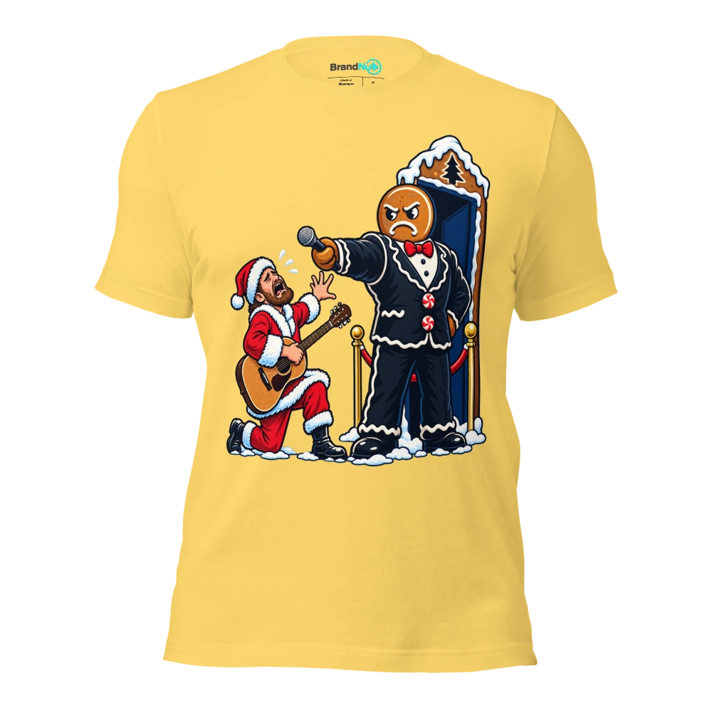 THE GINGERBREAD BOUNCER HAS REJECTED MY REQUEST T Shirt Yellow Front