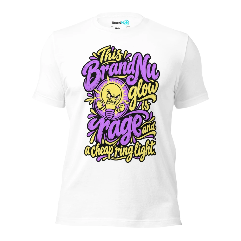 This BrandNu glow is rage and a cheap ring light T Shirt White Front
