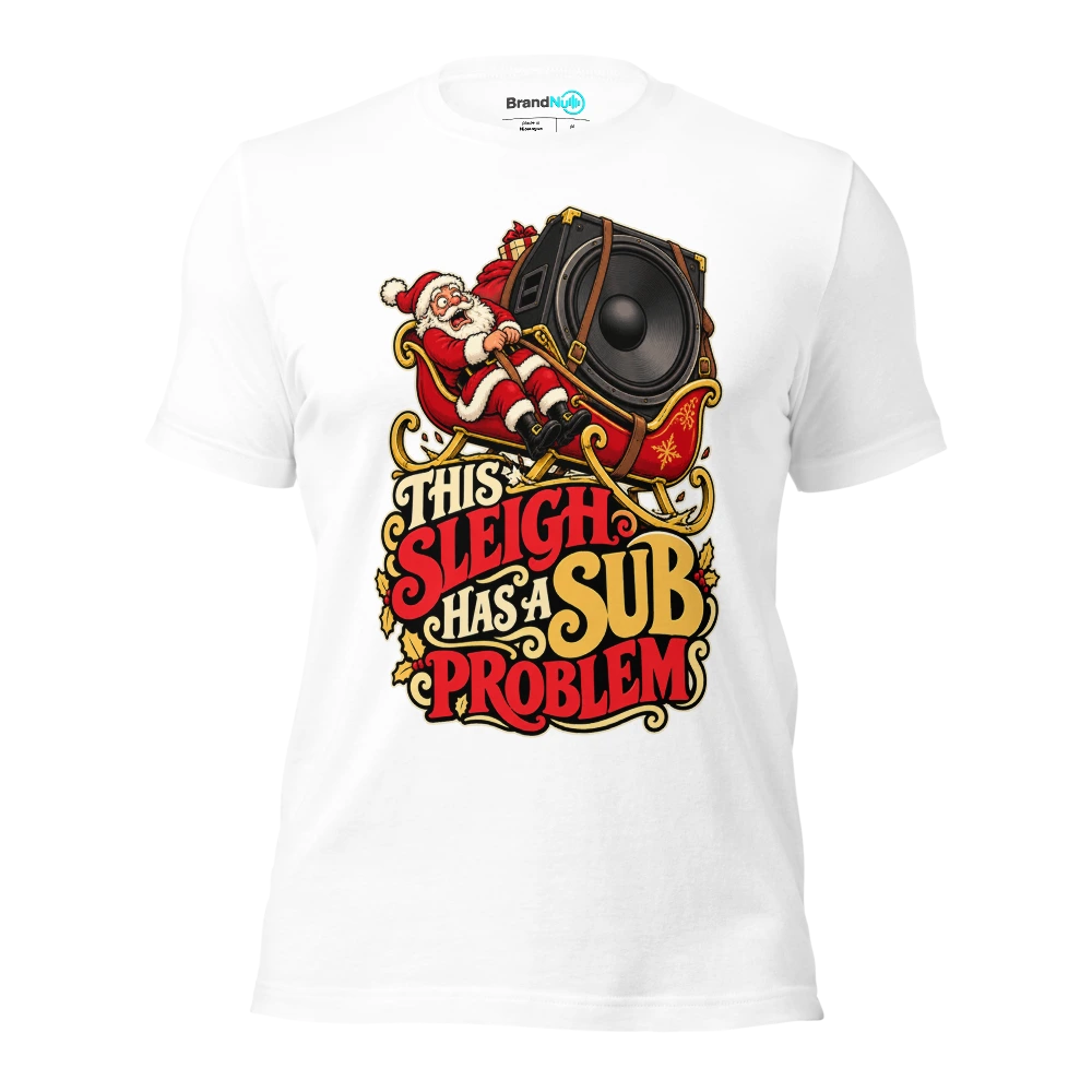 THIS SLEIGH HAS A SUB PROBLEM T Shirt White Front