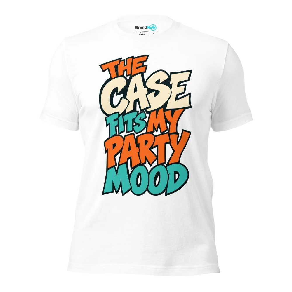 THE CASE FITS MY PARTY MOOD T Shirt White Front