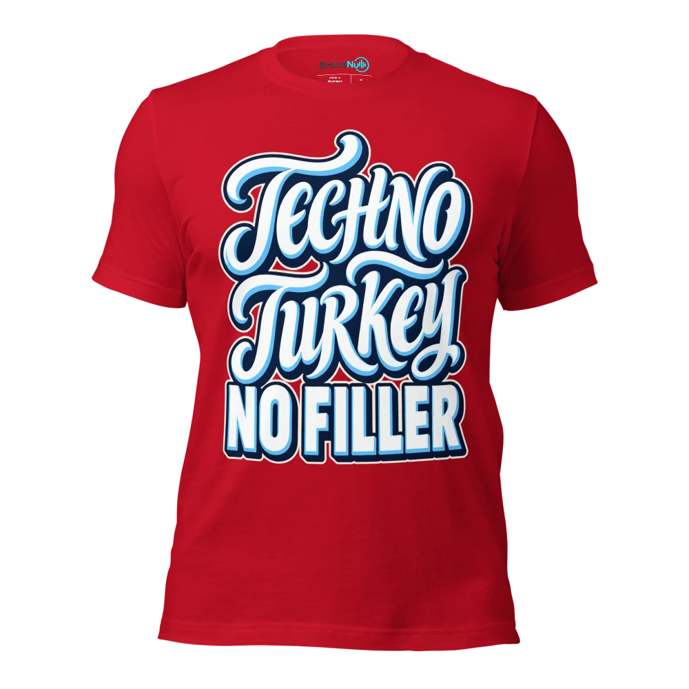 TECHNO TURKEY NO FILLER T Shirt Red Front