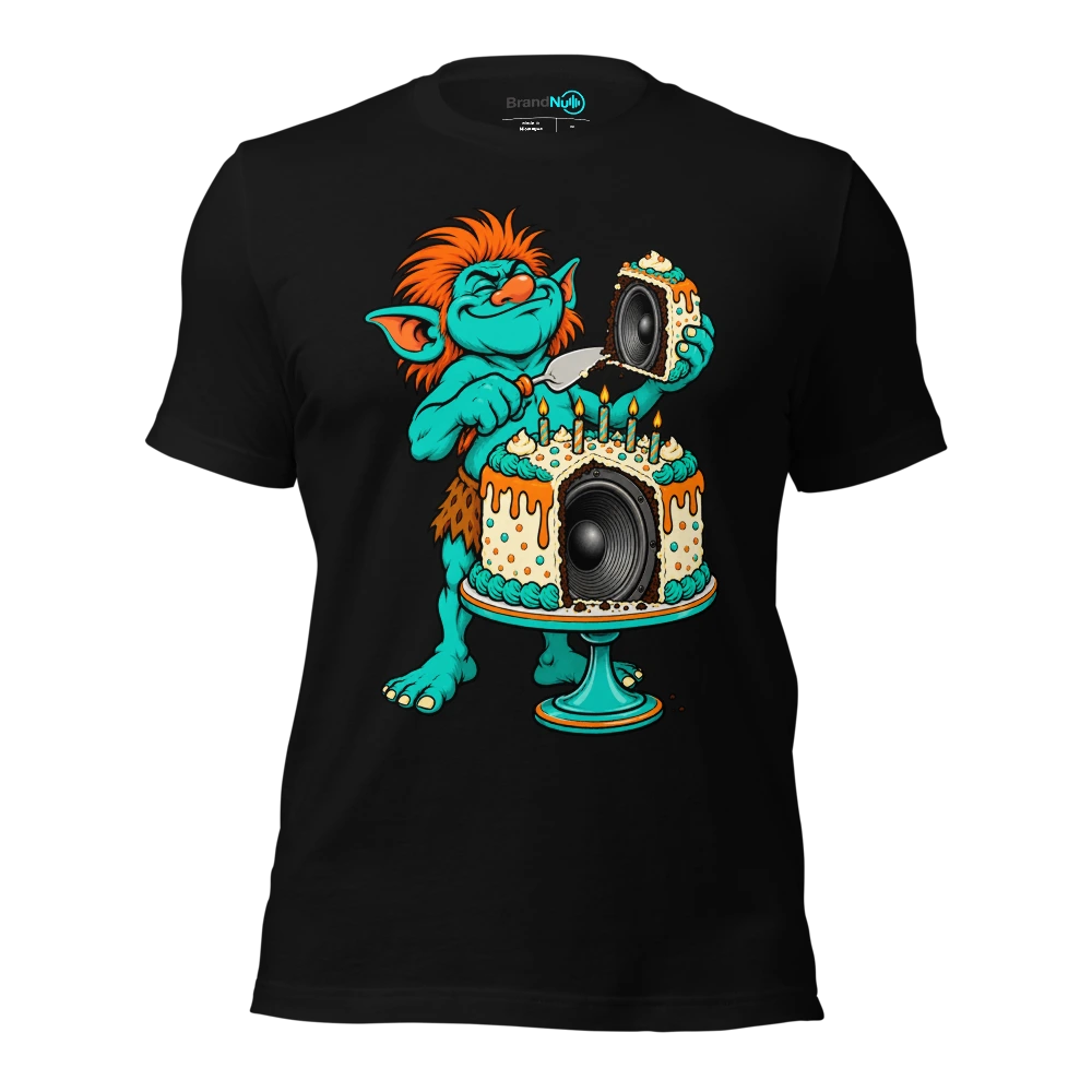 THE PARTY TROLL HAS PUT A SPEAKER IN THE CAKE T Shirt Black Front