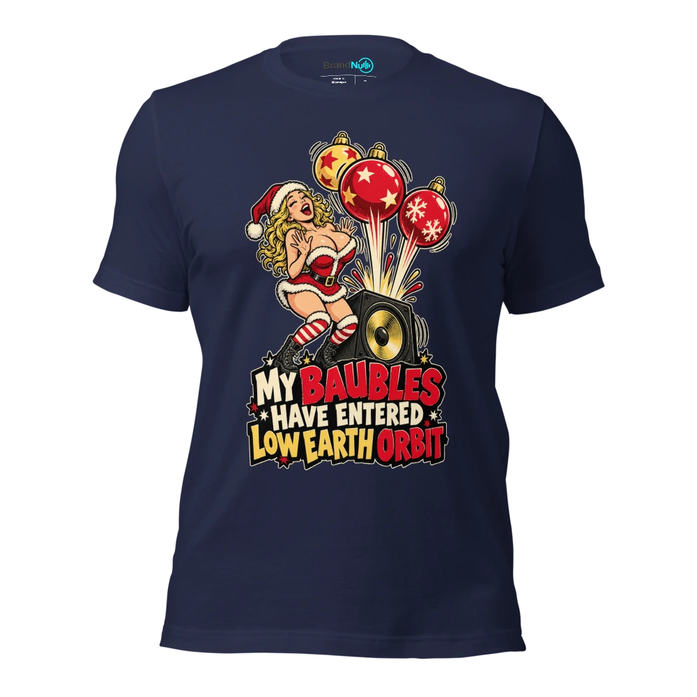 MY BAUBLES HAVE ENTERED LOW EARTH ORBIT T Shirt Navy Front
