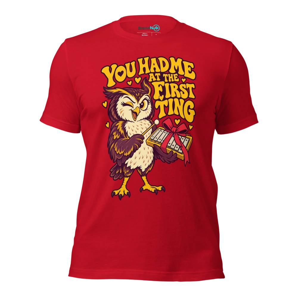 YOU HAD ME AT THE FIRST TING T Shirt Red Front
