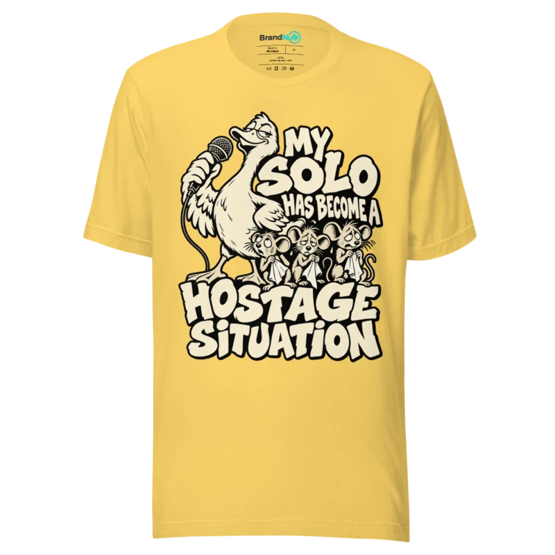 MY SOLO HAS BECOME A HOSTAGE SITUATION T Shirt - Yellow