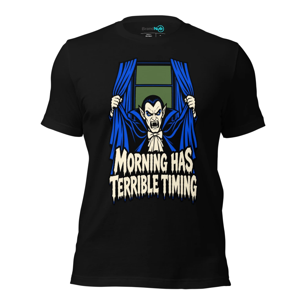 MORNING HAS TERRIBLE TIMING T-SHIRT