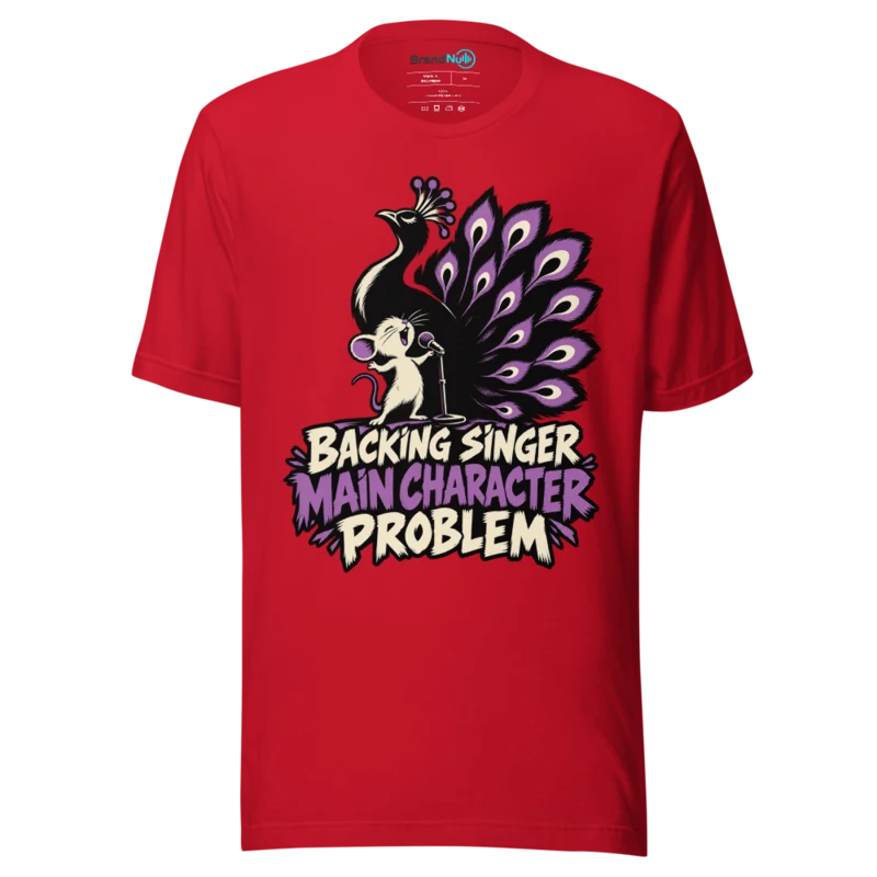 BACKING SINGER MAIN CHARACTER PROBLEM T Shirt - Red