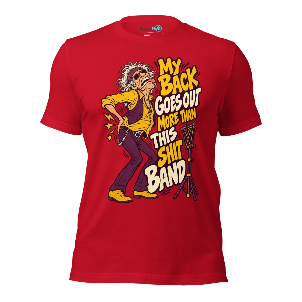 MY BACK GOES OUT MORE THAN THIS SHIT BAND T Shirt Red Front