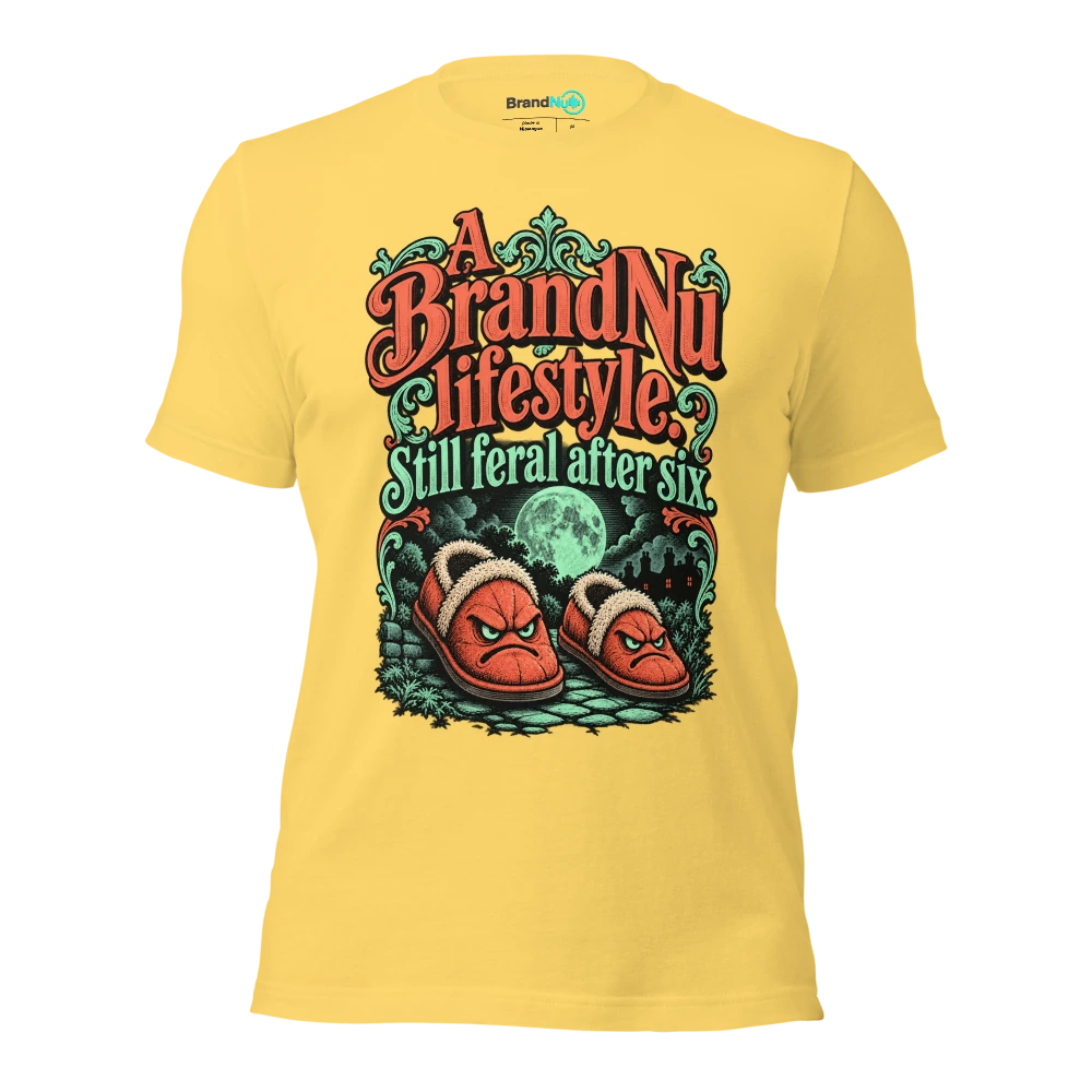A BrandNu lifestyle. Still feral after six T Shirt Yellow Front